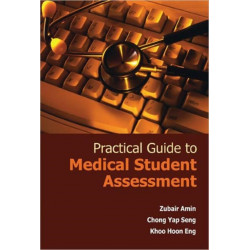 Practical Guide To Medical Student Assessment