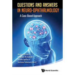 Questions And Answers In Neuro-ophthalmology: A Case-based Approach