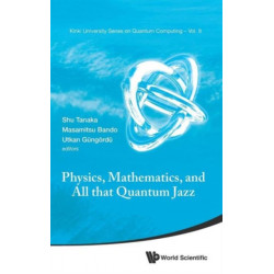 Physics, Mathematics, And All That Quantum Jazz