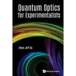 Quantum Optics For Experimentalists
