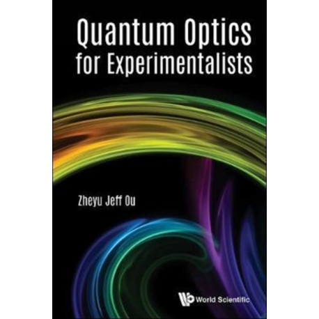 Quantum Optics For Experimentalists