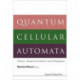 Quantum Cellular Automata: Theory, Experimentation And Prospects