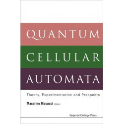 Quantum Cellular Automata: Theory, Experimentation And Prospects