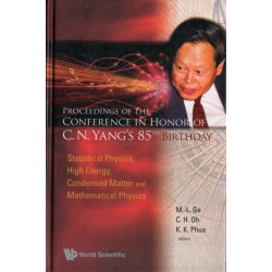 Proceedings Of The Conference In Honor Of C N Yang's 85th Birthday: Statistical Physics, High Energy, Condensed Matter And Mathematical Physics