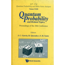 Quantum Probability And Related Topics - Proceedings Of The 28th Conference