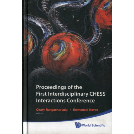 Proceedings Of The First Interdisciplinary Chess Interactions Conference