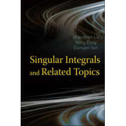 Singular Integrals And Related Topics