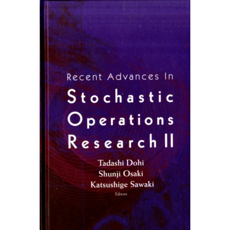 Recent Advances In Stochastic Operations Research Ii