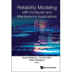 Reliability Modeling With Computer And Maintenance Applications
