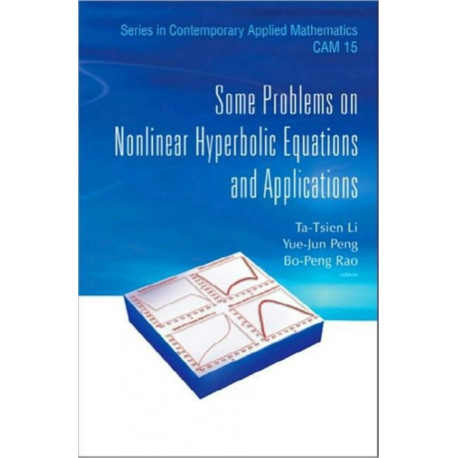 Some Problems On Nonlinear Hyperbolic Equations And Applications