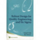 Robust Design For Quality Engineering And Six Sigma