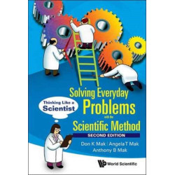 Solving Everyday Problems With The Scientific Method: Thinking Like A Scientist