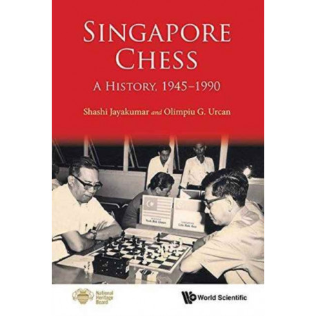 Singapore Chess: A History, 1945-1990