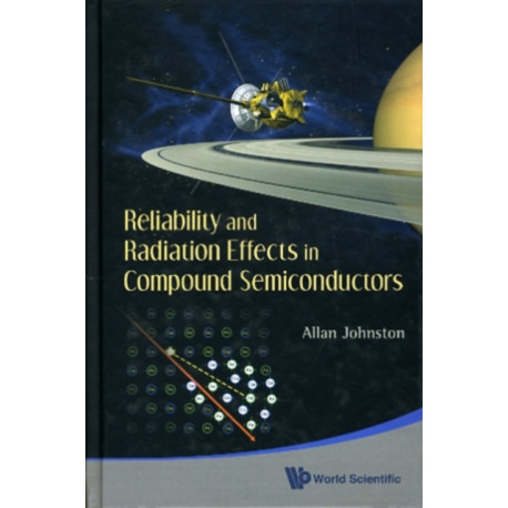 Reliability And Radiation Effects In Compound Semiconductors