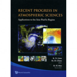 Recent Progress In Atmospheric Sciences: Applications To The Asia-pacific Region
