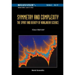 Symmetry And Complexity: The Spirit And Beauty Of Nonlinear Science