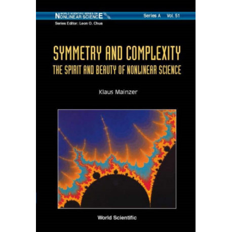 Symmetry And Complexity: The Spirit And Beauty Of Nonlinear Science