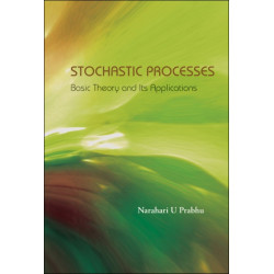 Stochastic Processes: Basic Theory And Its Applications
