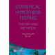 Statistical Hypothesis Testing: Theory And Methods