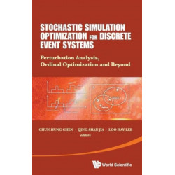 Stochastic Simulation Optimization For Discrete Event Systems: Perturbation Analysis, Ordinal Optimization And Beyond