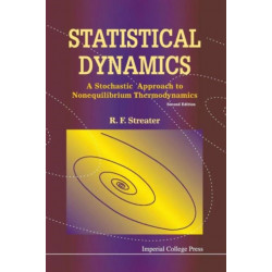 Statistical Dynamics: A Stochastic Approach To Nonequilibrium Thermodynamics (2nd Edition)