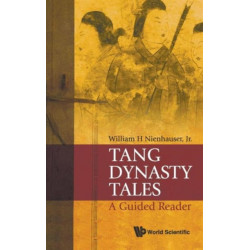 Tang Dynasty Tales: A Guided Reader