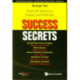 Success Secrets: Real-life Stories To Inspire And Motivate