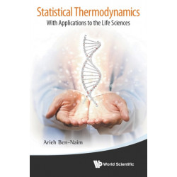 Statistical Thermodynamics: With Applications To The Life Sciences