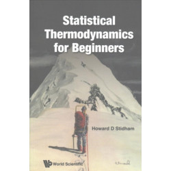 Statistical Thermodynamics For Beginners