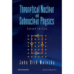 Theoretical Nuclear And Subnuclear Physics