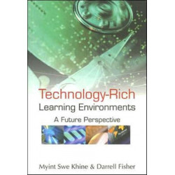 Technology-rich Learning Environments: A Future Perspective