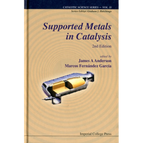 Supported Metals In Catalysis (2nd Edition)