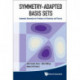 Symmetry-adapted Basis Sets: Automatic Generation For Problems In Chemistry And Physics