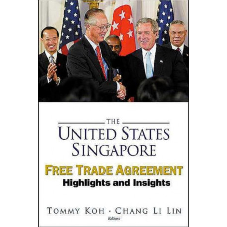 United States-singapore Free Trade Agreement, The: Highlights And Insights