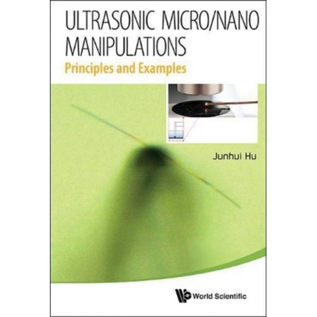 Ultrasonic Micro/nano Manipulations: Principles And Examples