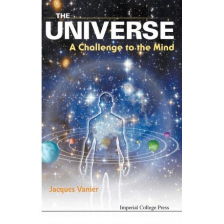 Universe, The: A Challenge To The Mind