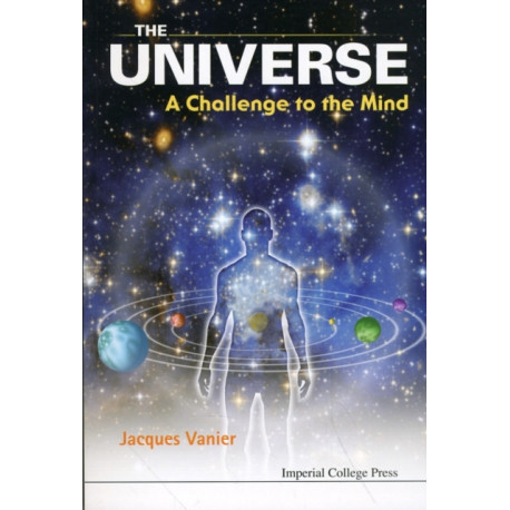 Universe, The: A Challenge To The Mind