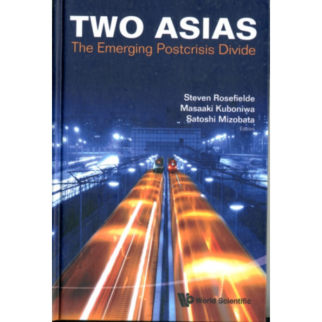 Two Asias: The Emerging Postcrisis Divide