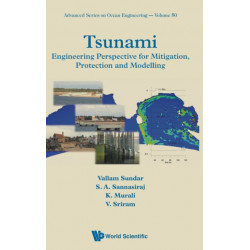 Tsunami: Engineering Perspective For Mitigation, Protection And Modeling