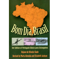 Bom Dia, Brasil: 3rd Edition of Portugues Basico para Estrangeiros