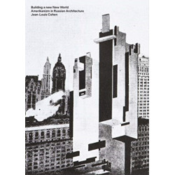 Building a new New World: Amerikanizm in Russian Architecture