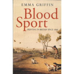 Blood Sport: Hunting in Britain since 1066
