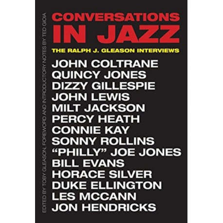 Conversations in Jazz: The Ralph J. Gleason Interviews