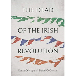 The Dead of the Irish Revolution