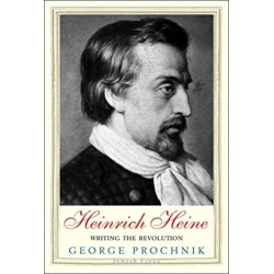 Heinrich Heine: Writing the Revolution