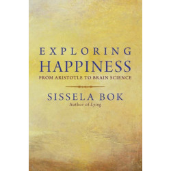 Exploring Happiness: From Aristotle to Brain Science