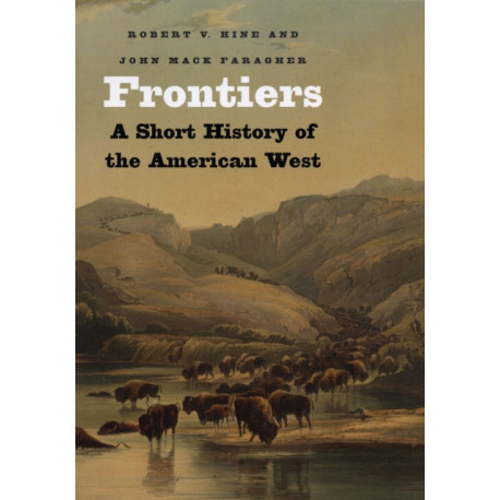 Frontiers: A Short History of the American West