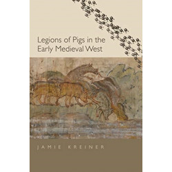 Legions of Pigs in the Early Medieval West