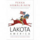 Lakota America: A New History of Indigenous Power