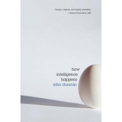 How Intelligence Happens